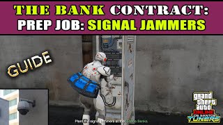 GTA 5 Online  THE BANK CONTRACT  PREP JOB  SIGNAL JAMMERS GUIDE  SOLO  NEW [upl. by Aleemaj]