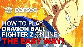 How To Fix Dragon Ball FighterZ Matchmaking With Parsec [upl. by Murdoch]