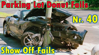 Show Off Fails 40  Parking lot drift and donuts fails [upl. by Buskirk]