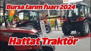 Bursa tarım fuarı 2024 hattat traktör inceleme automobile farming agriculture hattat [upl. by Vedette]