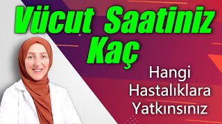 VÜCUT SAATİNİZ KAÇ  Hangi Hastalıklara Meyilli Olduğunuzu Öğrenin  Fizyoterapist Aynur BAŞ [upl. by Grigson]