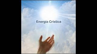 Siente la Energía Crística despierta la espiritualidad y la consciencia del universo con actitud [upl. by Annatsirhc]