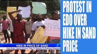 EDO TIPPER DRIVERS STAGE PROTEST OVER HIKE IN PRICE OF SAND [upl. by Kreiner]