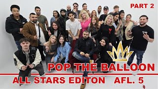 POP THE BALLOON 🎈 ALLSTARS EDITION 👑 PART 2 poptheballoon findyourlove funny comedy [upl. by Britteny108]