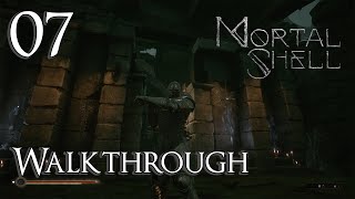 Mortal Shell  Walkthrough Part 7 Eternal Narthex [upl. by Coucher]