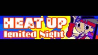 HEAT UP 「Ignited Night」 [upl. by Sucam]