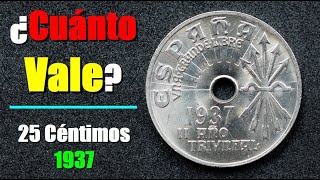 💸 ¿CUÁNTO VALEN 25 Céntimos del II AÑO TRIUNFAL  1937  FRANCO monedas numismática [upl. by Adnalor]