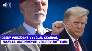 Český prezident vyvolal škandál Nazval amerických voličov KOTMI [upl. by Durrej415]