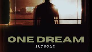 SLYNGAZ  ONE DREAM AUDIO [upl. by Yanaton]