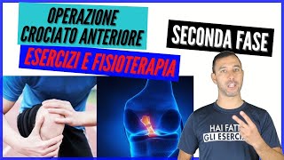 RIABILITAZIONE GINOCCHIO LEGAMENTO CROCIATO ANTERIORE esercizi e fisioterapia seconda fase [upl. by Wentworth]