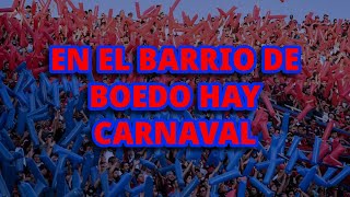 En El Barrio De Boedo Hay Carnaval  San Lorenzo LETRA [upl. by Aioj227]