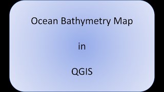 Bathymetry Map in QGIS [upl. by Ier816]