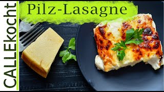 Leckere Pilz Lasagne von und mit Pilzen Ein vegetarisches Rezept [upl. by Arjan21]