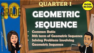 GEOMETRIC SEQUENCE  GRADE 10 MATHEMATICS Q1 [upl. by Ellehsem]