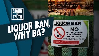 Stand for Truth Liquor ban sa panahon ng krisis ano nga ba ang dahilan [upl. by Kaczer]