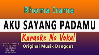 AKU SAYANG PADAMU KARAOKE  RHOMA IRAMA [upl. by Godfry]