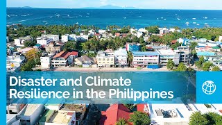 Strengthening Disaster and Climate Resilience in the Philippines [upl. by Kamat]