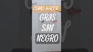 Como hacer Gris sin NEGRO arte dibujo tutorial tutorialdepinturaacrilica pintafacil shortfeed [upl. by Imelda]