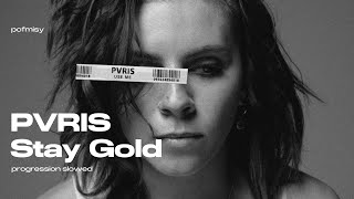 Stay Gold progressive slowed  PVRIS [upl. by Jamima231]