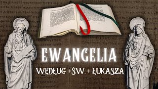 Pismo Święte Nowego Testamentu Ewangelia według św Łukasza całość bez przerw i reklam [upl. by Doll]