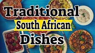 Traditional South African Dishes  South Africa Food Culture By Traditional Dishes [upl. by Alfi940]