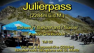 Julierpass 2284m – Teil 02 – Von der Passhöhe nach St Moritz  Real time  Full length  Schweiz [upl. by Aicittel625]