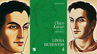 LINHA DUZENTOS Audiolivro Espírita  Por Emmanuel e Chico Xavier [upl. by Eirallam364]