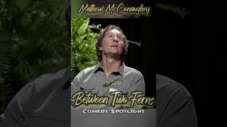 Between Two Ferns  McConaughey quotDude Dont Do Thatquot  Comedy Spotlight shorts [upl. by Nealon991]