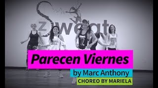 Zumba  Parecen Viernes by Marc Anthony  Choreo by Mariela  Z Sweat Dance and Fitness [upl. by Marillin]