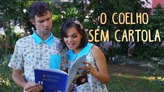 O Coelho Sem Cartola  O Baú da Camilinha  Contação de Histórias [upl. by Tneicniv735]