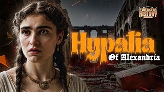 The Life and Legacy of Hypatia Ancient Alexandrias Greatest Scholar Hypatia AncientAlexandria [upl. by Aneg149]