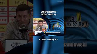 LEWANDOWSKI ZNOWU W quot1 Z 10quot ZOBACZ JAK PRZEDSTAWIŁBY SIĘ W PROGRAMIE SHORT [upl. by Erihppas963]