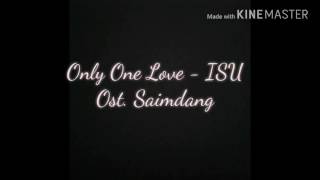 Ost Saimdang Lyrics only one love ISU [upl. by Gypsy]