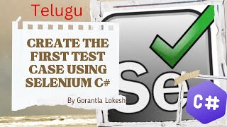 2024 Part 3 Create First Test Case using Selenium C  selenium csharp telugu [upl. by Ecyal98]