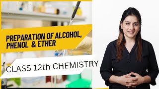 Preparation of Alcohols  Alcohols Phenols and Ethers  Class 12 Chemistry Chapter 7 [upl. by Amihsat]