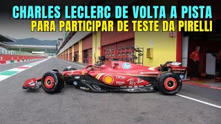 SCUDERIA FERRARI PARTICIPA DE TESTE DA PIRELLI  CHARLES LECLERC PILOTA NO PRIMEIRO DIA  FÓRMULA 1 [upl. by Liman]