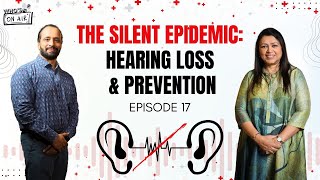 Hearing Loss Epidemic Causes Solutions amp Hope  Devangi Dalal Audiologist amp Speech Therapist [upl. by Daas]