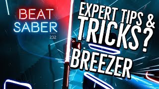 EXPERT TIPS amp TRICKS BEAT SABER BREEZER OCULUS RIFT GAMEPLAY [upl. by Olram]