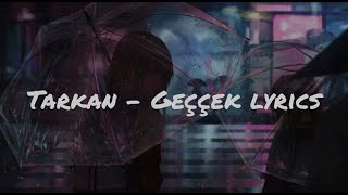 Tarkan  Geççek sözleri [upl. by Northway]