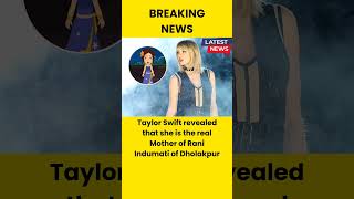 Taylor Swift shocks fans reveals shes the real mother of Rani Indumati of Dholakpur [upl. by Lytsyrk]