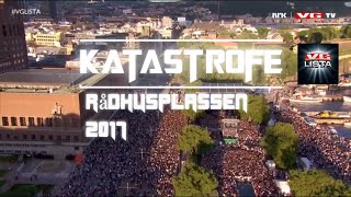 Katastrofe  VGlista 2017  Rådhusplassen  Oslo  Om Alt Går Til Helvete [upl. by Foushee667]