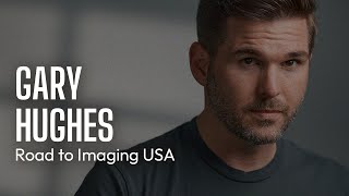 Road to Imaging USA with Gary Hughes [upl. by Nnyletak]