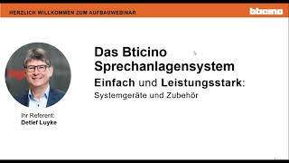 Aufbauwebinar 10082021 Das Bticino 2DrahtSprechanlagenSystem Einfach und leistungsstark [upl. by Yettie]