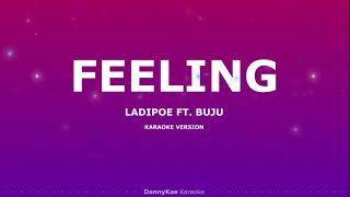 Feeling  Ladipoe ft Buju Karaoke version [upl. by Cowles]