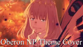 【FGO】 Oberon NP Theme Cover [upl. by Beilul382]