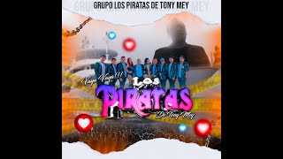 LA CUMBIA BUENA GRUPO LOS PIRATAS DE TONY MEY [upl. by Asinla]