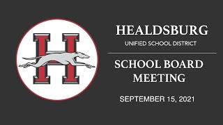 Healdsburg Unified School District Board Meeting September 15 2021 [upl. by Ennaihs]