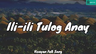 Iliili Tulog Anay  Visayan Folk Song   MAPEH 7 [upl. by Ethelyn]