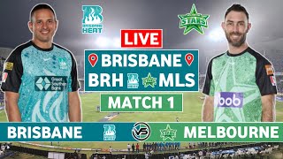 Big Bash Match 1 Live Brisbane Heat vs Melbourne Stars Live  BRH vs MLS Live Scores amp Commentary [upl. by Razec]