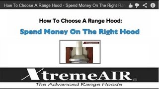 How To Choose A Range Hood  Spend Money On The Right Range Hood [upl. by Ransome]